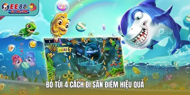 Bỏ túi 4 cách đi săn điểm hiệu quả