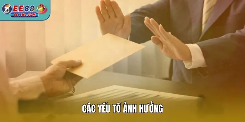 Các yếu tố ảnh hưởng