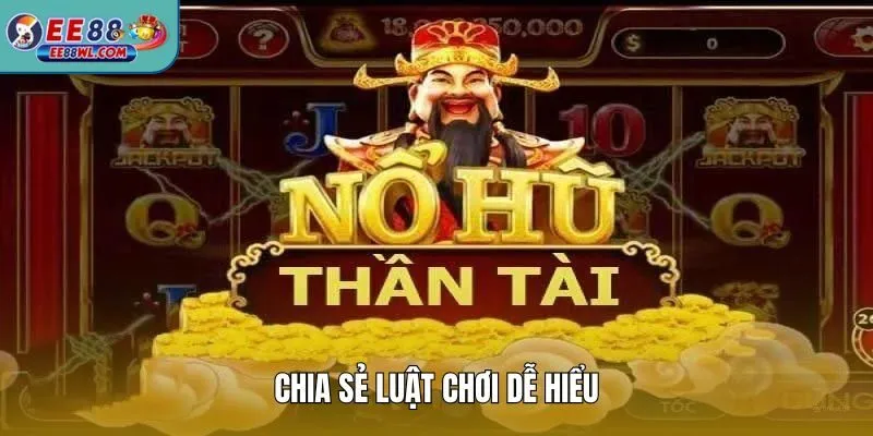 Chia sẻ luật chơi dễ hiểu