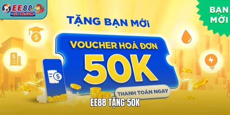 EE88 Tặng 50k