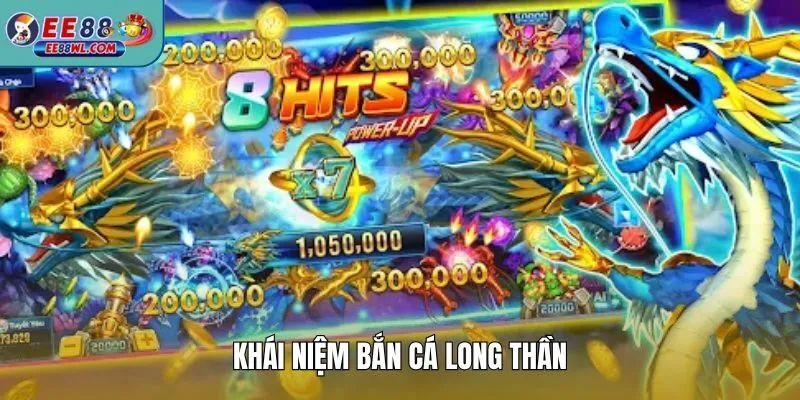 Khái niệm bắn cá long thần