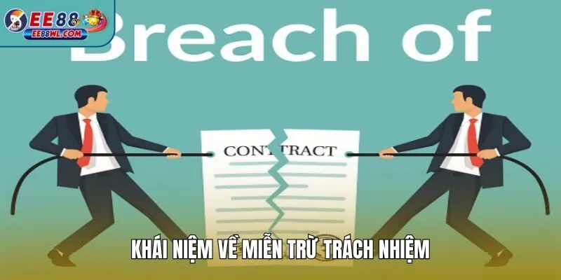 Khái niệm về miễn trừ trách nhiệm