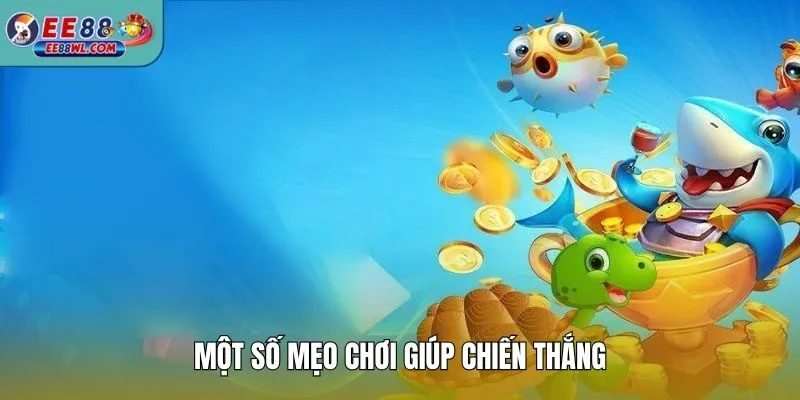Một số mẹo chơi giúp chiến thắng