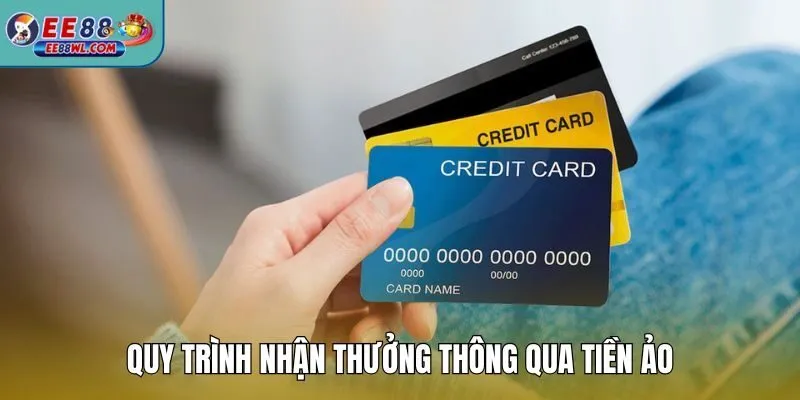 Quy trình nhận thưởng thông qua tiền ảo